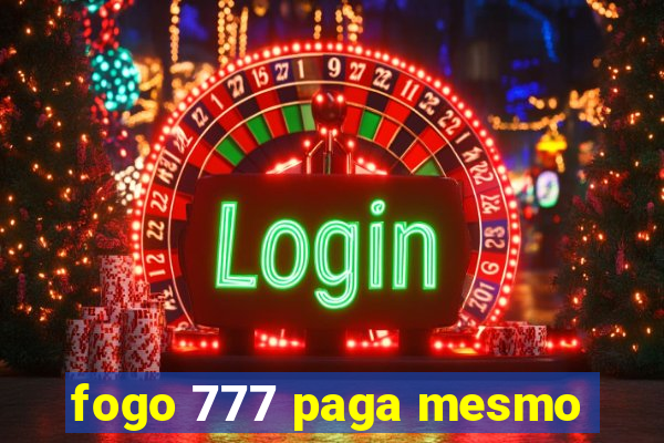 fogo 777 paga mesmo